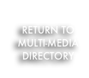 
RETURN TO MULTI-MEDIA DIRECTORY